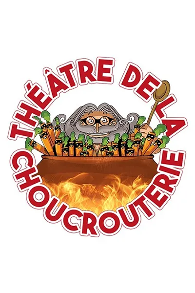 Le Théâtre de la Choucrouterie